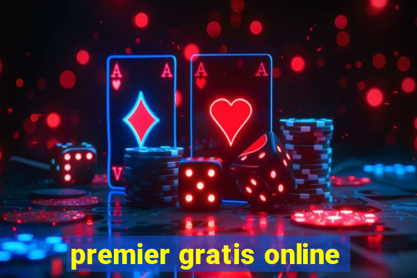 premier gratis online